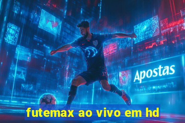 futemax ao vivo em hd